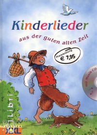 Kinderlieder aus der guten alten Ieit