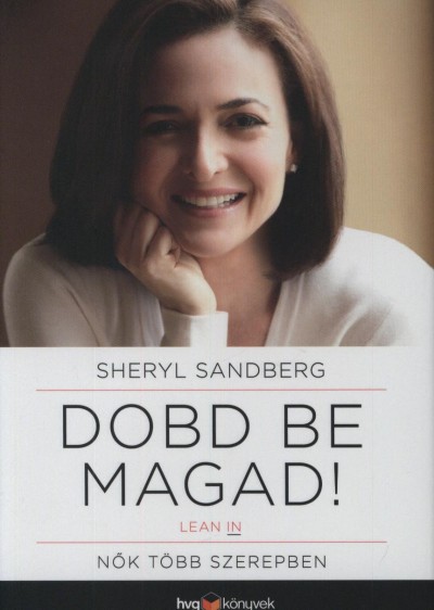 Sheryl Sandberg - Dobd be magad!