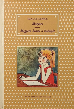 Szalay Lenke - Mogyoró - Mogyoró kinövi a kabátját