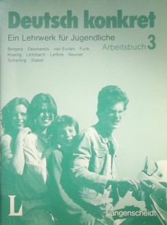 Deutsch konkret 3. - Arbeitsbuch