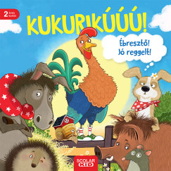 Ohrrben - Kukurik! breszt! J reggelt!