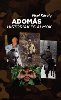 Vicei Károly - Adomás históriák és álmok