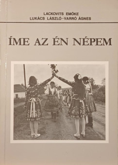 Lukcs Lszl - S. Lackovits Emke - Varr gnes - me az n npem