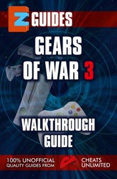 The Cheat Mistress - Gears of War 3 Guide - Walkthrough guide