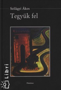 Szilgyi kos - Tegyk fel - CD mellklettel