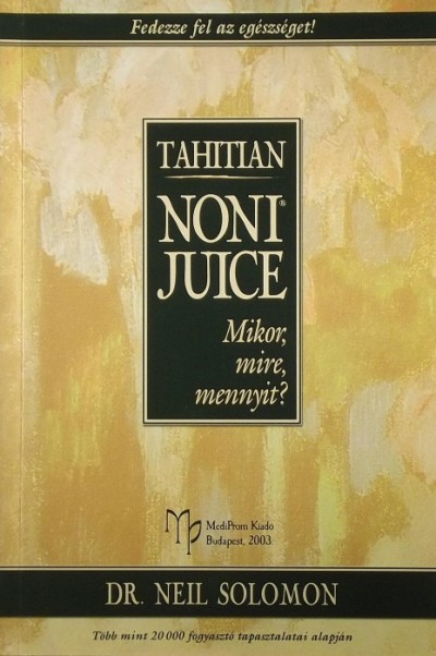 Dr. Neil Solomon - Tahitian Noni Juice
