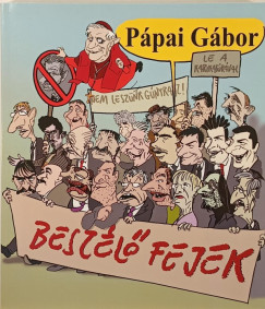 Ppai Gbor - Beszl fejek