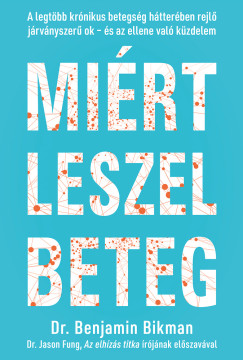 Dr. Benjamin Bikman - Miért leszel beteg