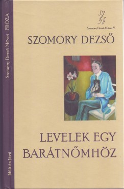 Szomory Dezs - Levelek egy bartnmhz