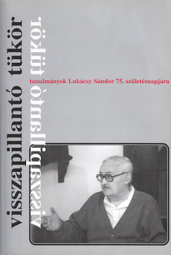 Kecskemti Gbor   (Szerk.) - Kernyi Ferenc   (Szerk.) - Visszapillant tkr