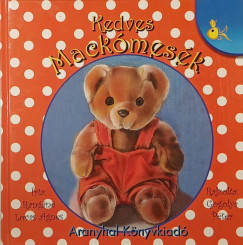 Rangáné Lovas Ágnes - Kedves Mackómesék