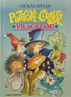 Csukás István - Pintyőke cirkusz, világszám!