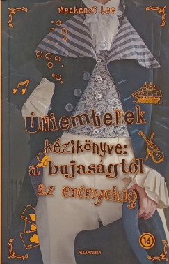 Mackenzi Lee - riemberek kziknyve: a bujasgtl az ernyekig