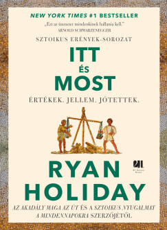 Ryan Holiday - Itt és most