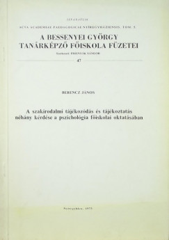 Dr. Berencz Jnos - A Bessenyei Grgy Tanrkpz Fiskola fzetei 47.