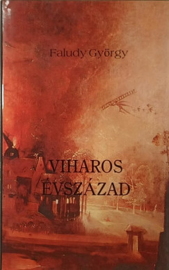 Faludy György - Viharos évszázad