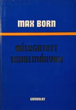 Max Born - Vlogatott tanulmnyok