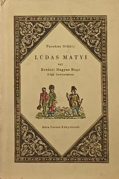 Fazekas Mihly - Ldas Matyi (facsimile kiads)