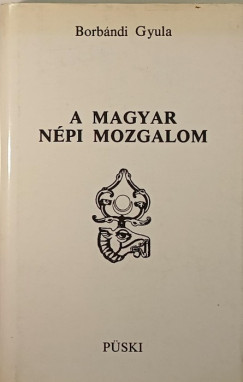 Borbndi Gyula - A magyar npi mozgalom