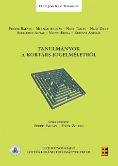 Fekete Balzs - Molnr Andrs - Nagy Tams - Nagy Zsolt - Szerletics Antal - Vinnai Edina - Ztnyi Andrs - Fekete Balzs   (Szerk.) - Fleck Zoltn   (Szerk.) - Tanulmnyok a kortrs jogelmletrl