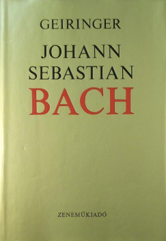 Karl Geiringer - Johann Sebastian Bach
