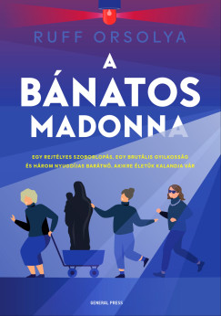 Ruff Orsolya - A Bnatos Madonna