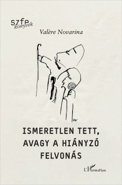 Valere Novarina - Ismeretlen tett, avagy a hiányzó felvonás