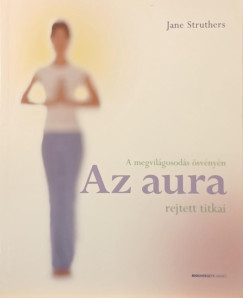 Jane Struthers - Az aura rejtett titkai
