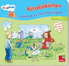 Bencze Mariann   (Szerk.) - Kisgzs Kirakknyv - Szmok s mennyisgek