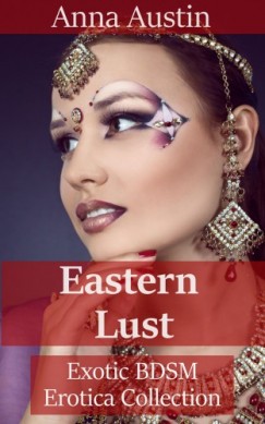 Anna Austin - Eastern Lust
