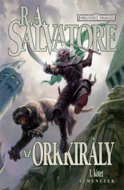 R. A. Salvatore - Az orkkirály
