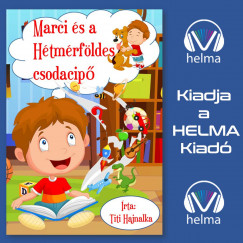 Titi Hajnalka - Marci �s a H�tm�rf�ldes csodacip�