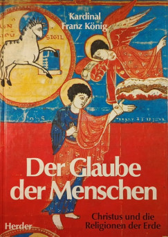 Franz Knig - Der Glaube der Menschen