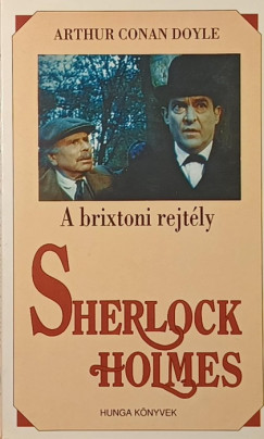 Sir ARTHUR CONAN DOYLE - Sherlock Holmes - A brixtoni rejt�ly