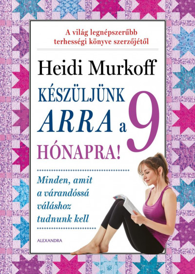Heidi Murkoff - Készüljünk arra a 9 hónapra!