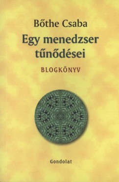 Bthe Csaba - Egy menedzser tndsei