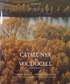 Carlos Barral - Xavier Miserachs - Catalunya a vol d'ocell