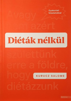 Kurucz Salome - Di�t�k n�lk�l