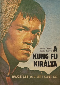 Leyrer Richard - Szab� Julianna - A Kung Fu kir�lya