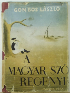Gombos L�szl� - A magyar sz� reg�nye