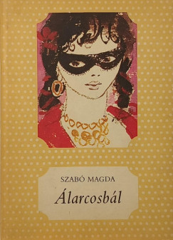 Szabó Magda - Álarcosbál