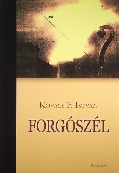 Kovács F. István - Forgószél