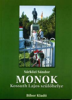 Srkzi Sndor - Monok - Kossuth Lajos szlhelye