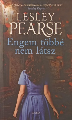 Lesley Pearse - Engem többé nem látsz