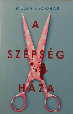 Melba Escobar - A szpsg hza