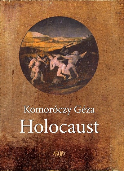 Komoróczy Géza - Holocaust