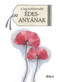 Helen Exley - A legcsodlatosabb desanynak