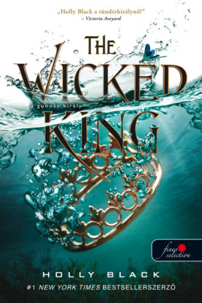 Könyv: The Wicked King - A gonosz király (Holly Black)