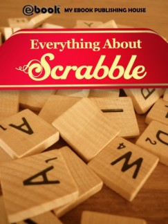 My Ebook Publishing House - Everything About Scrabble