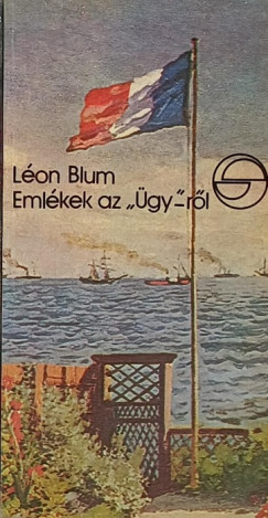 Léon Blum - Emlékek az "Ügy"-ről